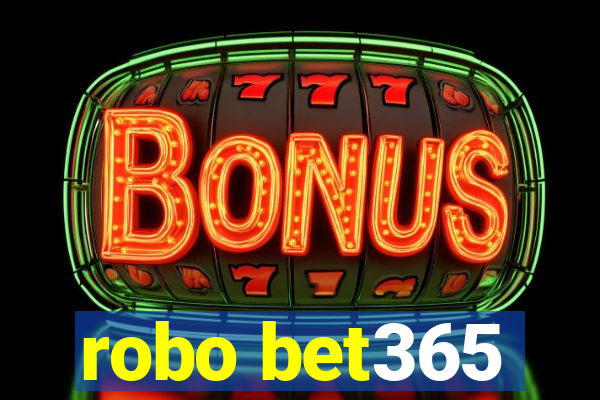 robo bet365